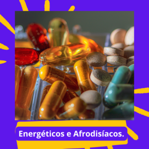 Energéticos e Afrodisíacos.