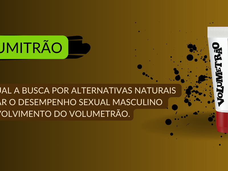 Volumetrão potência sexual.