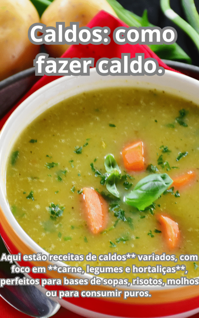 Caldos como fazer caldo