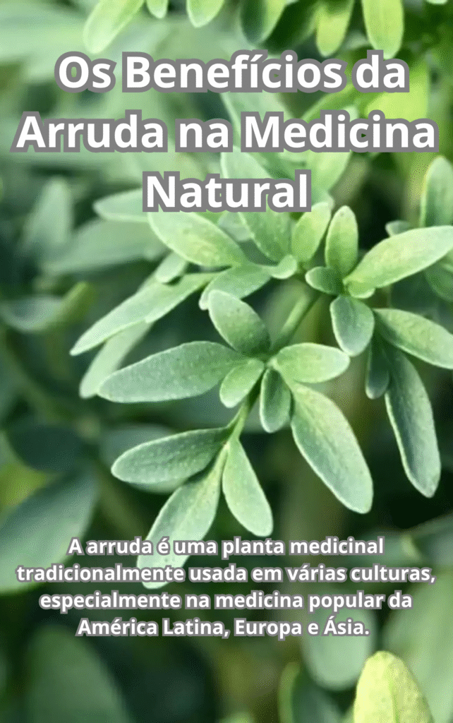 Os Beneficios da Arruda na Medicina Natural