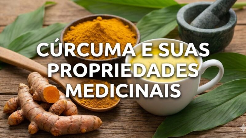 Cúrcuma e suas propriedades medicinais: O Guia Completo do Ouro da Natureza