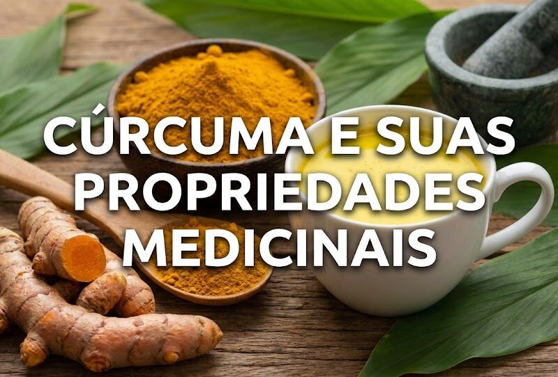 Cúrcuma e suas propriedades medicinais: O Guia Completo do Ouro da Natureza