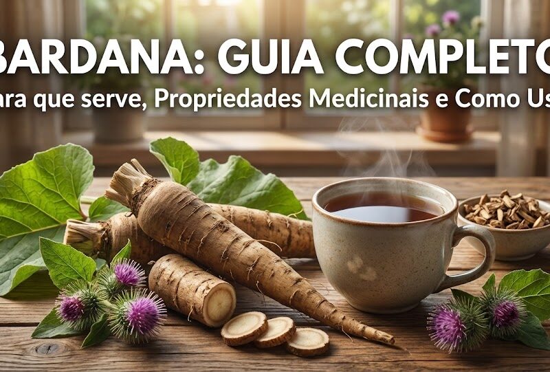 Guia Completo da Bardana: A Raiz que Purifica o Sangue e Transforma a Pele